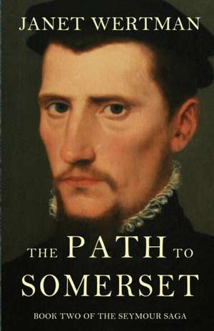 The Path to Somerset de Janet Wertman