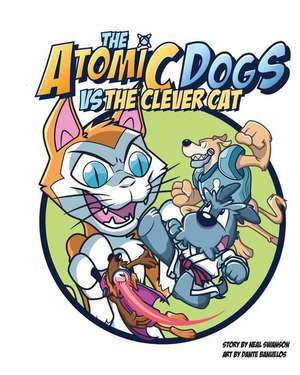 The Atomic Dogs vs. The Clever Cat de Neal Swanson