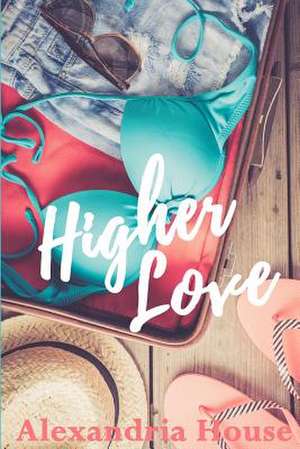 Higher Love de House, Alexandria