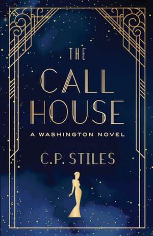 The Call House de C. P. Stiles