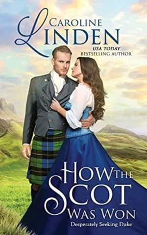 How the Scot Was Won de Caroline Linden