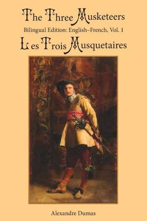 The Three Musketeers, Vol. 1 de Alexandre Dumas