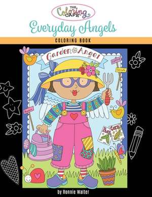 The Coloring Cafe-Everyday Angels de Ronnie Walter