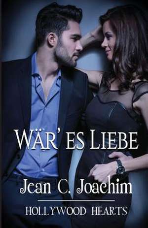Wär' es Liebe de Jean C. Joachim