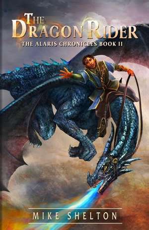 The Dragon Rider de Mike Shelton