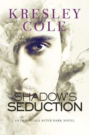 Shadow's Seduction de Kresley Cole