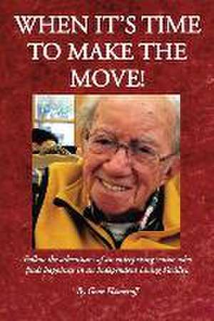 When It's Time to Make the Move! de Gene Hameroff