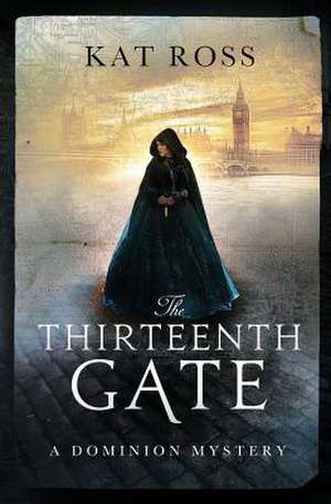 The Thirteenth Gate de Kat Ross