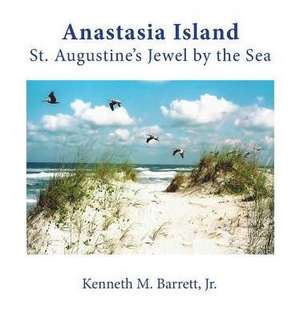 Anastasia Island de Jr. Kenneth M. Barrett