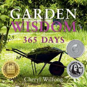 Garden Wisdom de Cheryl Wilfong