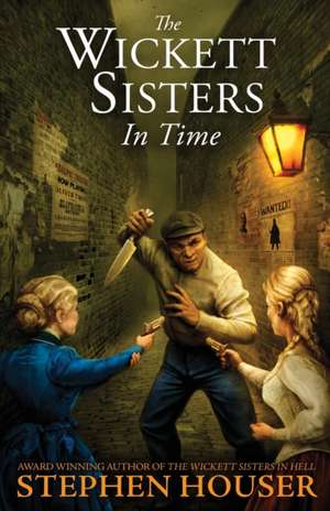 THE WICKETT SISTERS IN TIME de Stephen Houser