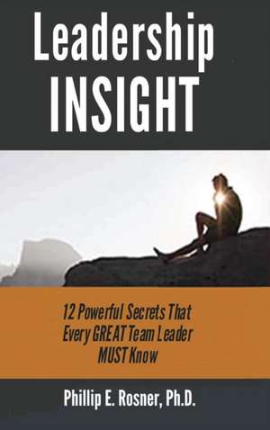 Leadership INSIGHT de Phillip Rosner