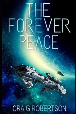 The Forever Peace de Craig Robertson