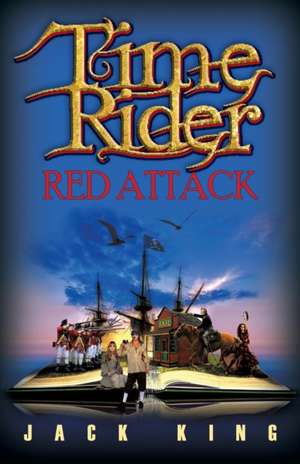 Time Rider Red Attack de Jack King