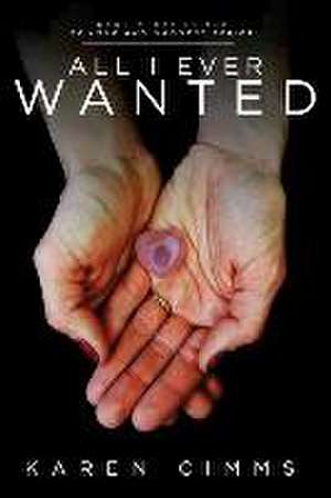 Cimms, K: All I Ever Wanted