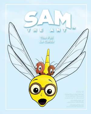 Sam the Ant - The Fall de Enrique C Feldman