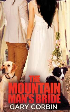 The Mountain Man's Bride de Gary Corbin