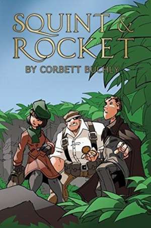 Squint & Rocket de Corbett Buchly