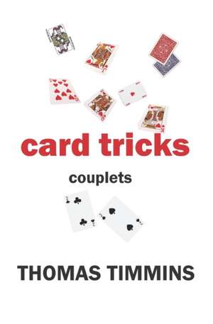 Card Tricks: Couplets de Thomas Timmins