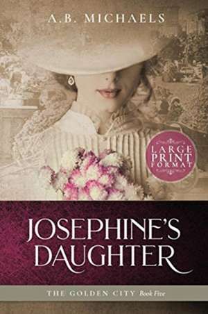 Josephine's Daughter de A. B. Michaels