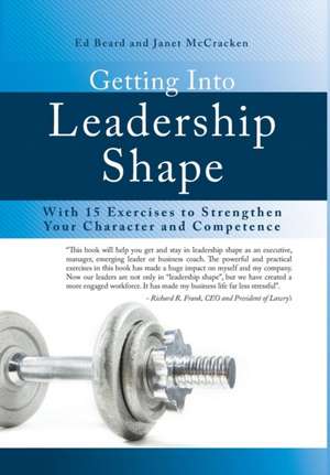 Getting Into Leadership Shape de Ed Beard