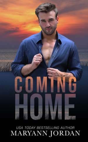 Coming Home: Baytown Boys Series de Maryann Jordan