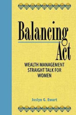 Balancing Act de Joslyn G. Ewart