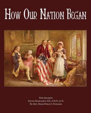 How Our Nation Began de Don Sharkey