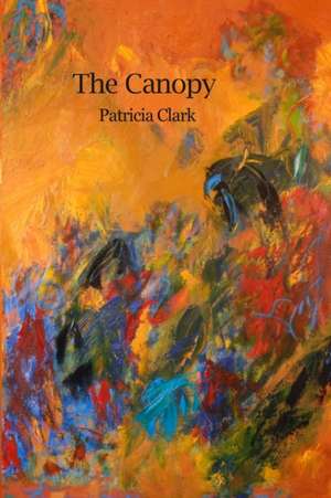 The Canopy de Patricia Clark