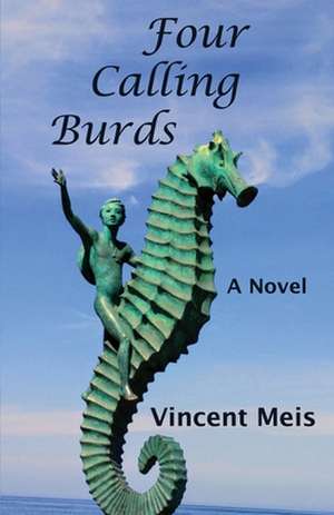 Four Calling Burds de Vincent Meis