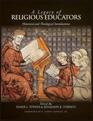 A Legacy of Religious Educators de Towns, Elmer L.