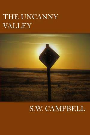 The Uncanny Valley de S W Campbell