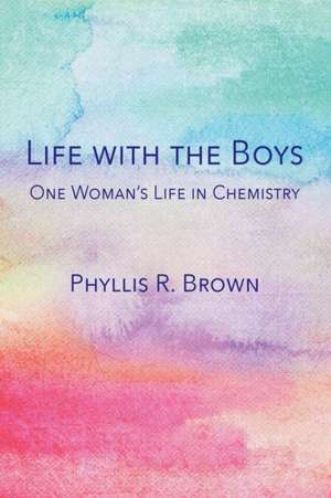 Life with the Boys de Phyllis R. Brown