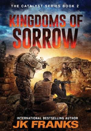 Kingdoms of Sorrow de Jk Franks