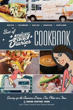 The Best of Trailer Food Diaries de Renee Casteel Cook