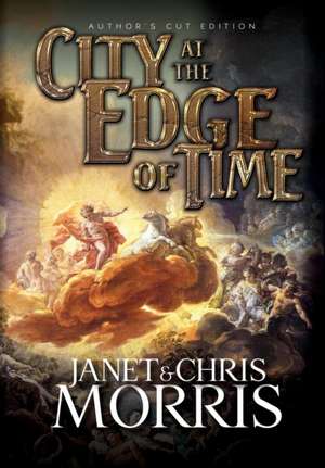 City at the Edge of Time de Janet Morris