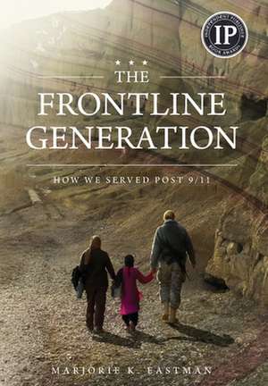 The Frontline Generation de Marjorie K Eastman