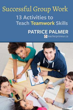 Successful Group Work de Patrice Palmer