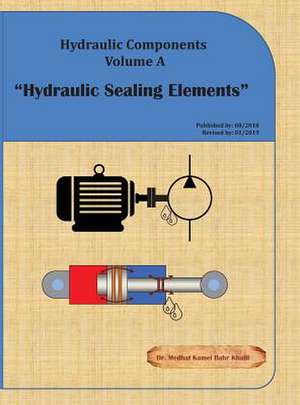 Hydraulic Components Volume A de Medhat Khalil