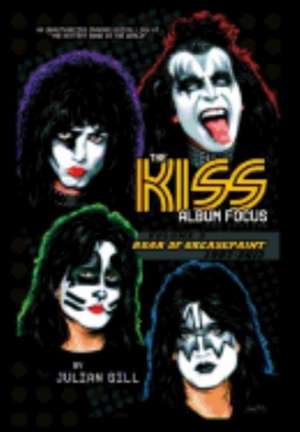 The Kiss Album Focus de Julian Gill