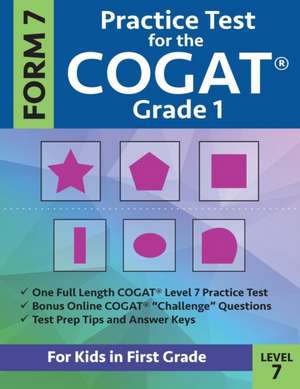 Practice Test for the CogAT Grade 1 Form 7 Level 7 de Gifted and Talented Test Prep Team