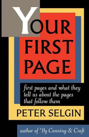 Your First Page de Peter Selgin