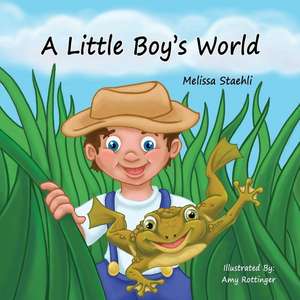 A Little Boy's World de Melissa Ivey Staehli