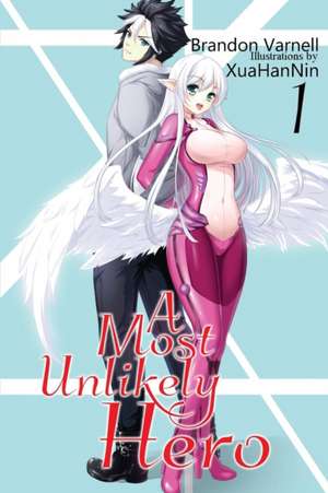 A Most Unlikely Hero, Volume 1 de Brandon Varnell