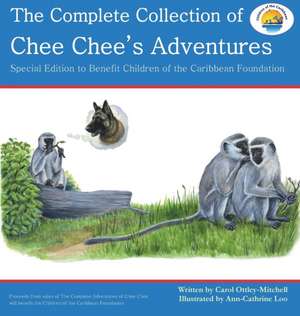 The Complete Collection of Chee Chee's Adventures de Carol Ottley-Mitchell