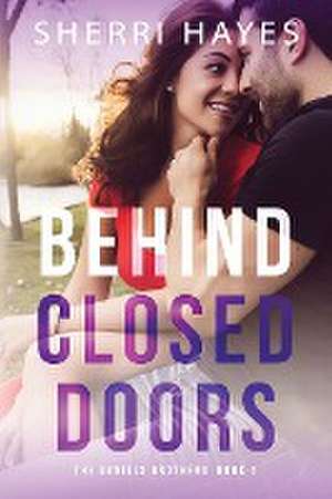 Behind Closed Doors de Sherri Hayes