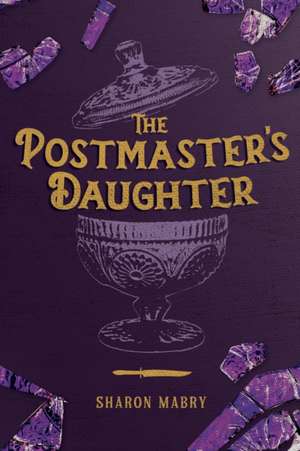 The Postmaster's Daughter de Sharon Mabry