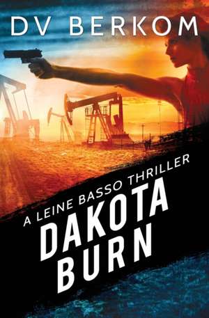 Dakota Burn de D. V. Berkom