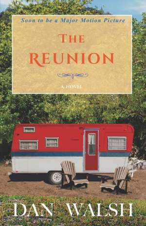 The Reunion de Dan Walsh