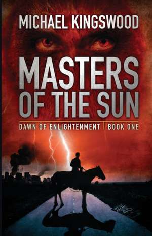 Masters Of The Sun de Michael Kingswood